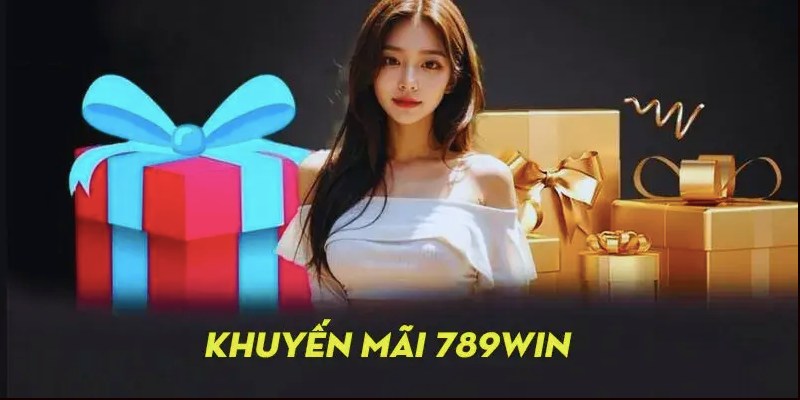 Khuyến mãi siêu hấp dẫn tại nhà cái 789win